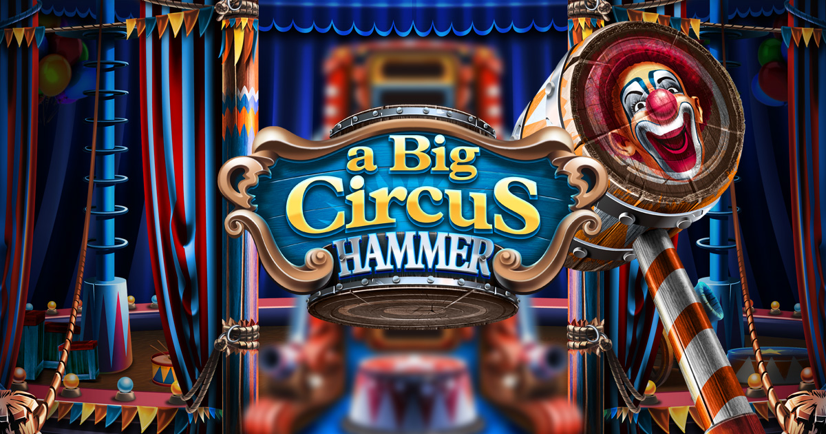 A Big Circus Hammer: the new minigame by Spin2Win
